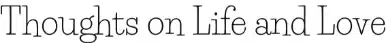 thoughts on life and love